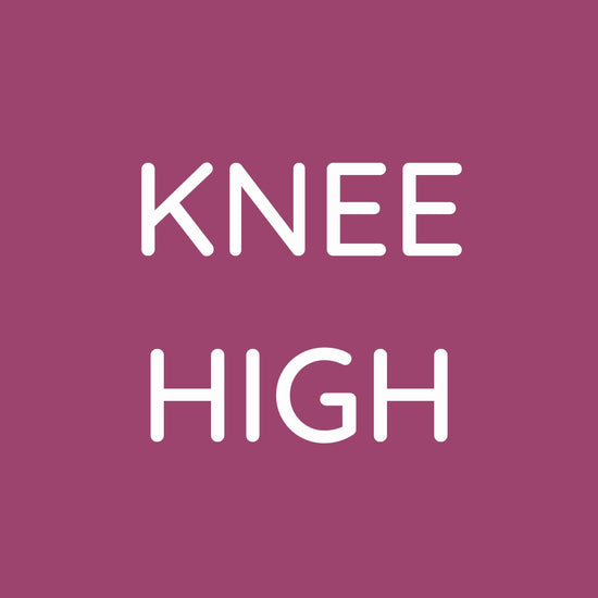 Text reads knee high 